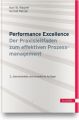 Performance Excellence - Der Praxisleitfaden zum effektiven Prozessmanagement