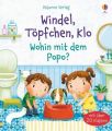 Windel, Töpfchen, Klo - Wohin mit dem Popo?