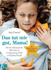 Das tut mir gut, Mama!