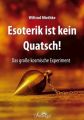 Esoterik ist kein Quatsch!