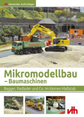 Mikromodellbau - Baumaschinen