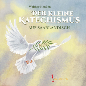 Der kleine Katechismus auf Saarländisch