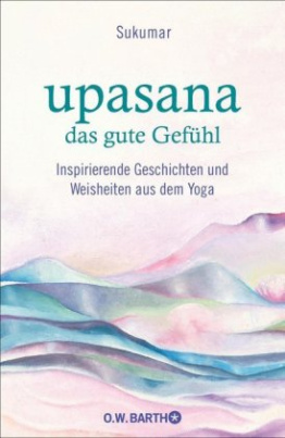 upasana - das gute Gefühl