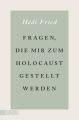 Fragen, die mir zum Holocaust gestellt werden