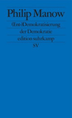 (Ent-)Demokratisierung der Demokratie