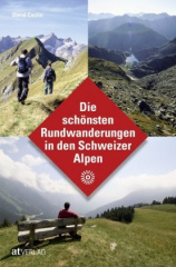 Die schönsten Rundwanderungen in den Schweizer Alpen