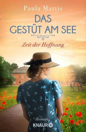 Das Gestüt am See. Zeit der Hoffnung