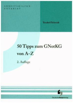 50 Tipps zum GNotKG von A bis Z