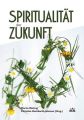 Spiritualität der Zukunft