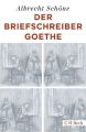 Der Briefschreiber Goethe