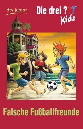 Die drei ??? Kids - Falsche Fußballfreunde