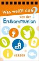 Was weißt du von der Erstkommunion?