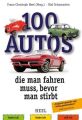 100 Autos, die man fahren muss, bevor man stirbt