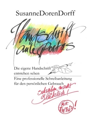 Handschrift ante portas - schreiben macht glücklich