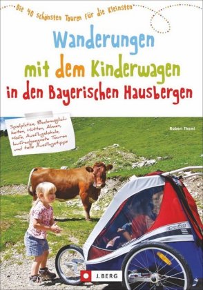 Wanderungen mit dem Kinderwagen in den Bayerischen Hausbergen