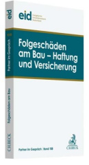 Folgeschäden am Bau - Haftung und Versicherung