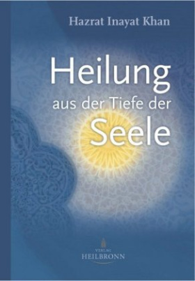 Heilung aus der Tiefe der Seele