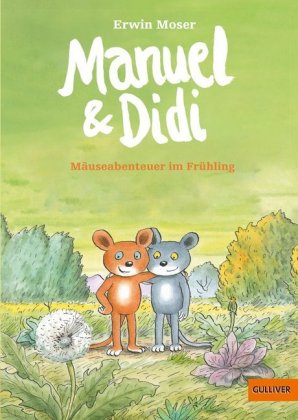 Manuel & Didi - Mäuseabenteuer im Frühling