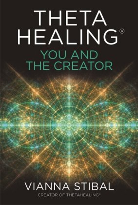 ThetaHealing®: You and the Creator