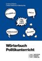 Wörterbuch Politikunterricht