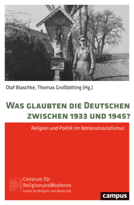 Was glaubten die Deutschen zwischen 1933 und 1945?