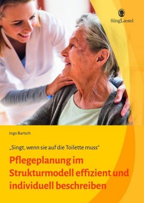 Pflegeplanung im Strukturmodell effizient und individuell beschreiben