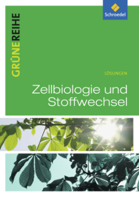 Zellbiologie und Stoffwechsel, Lösungen