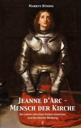 Jeanne d'Arc - Mensch der Kirche