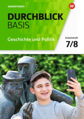 7./8. Schuljahr, Arbeitsheft Geschichte und Politik