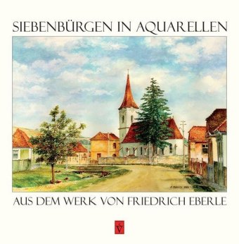 Siebenbürgen in Aquarellen