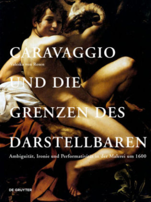 Caravaggio und die Grenzen des Darstellbaren