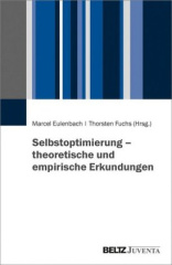 Selbstoptimierung - theoretische und empirische Erkundungen