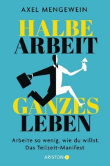 Halbe Arbeit - ganzes Leben