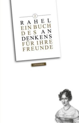 Rahel. Ein Buch des Andenkens für ihre Freunde. Bd.2