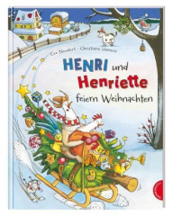 Henri und Henriette: Henri und Henriette feiern Weihnachten