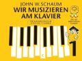 Wir musizieren am Klavier, Neuauflage. Bd.1