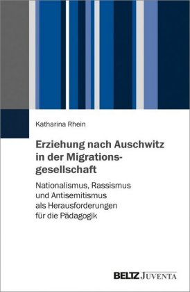 Erziehung nach Auschwitz in der Migrationsgesellschaft