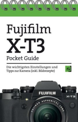 Fujifilm X-T3 Pocket Guide