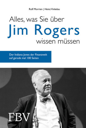 Alles, was Sie über Jim Rogers wissen müssen