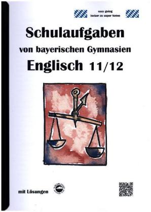 Englisch 11/12, Schulaufgaben von bayerischen Gymnasien mit Lösungen