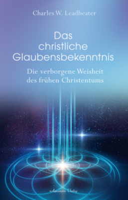 Das christliche Glaubensbekenntnis