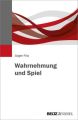 Wahrnehmung und Spiel