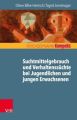 Suchterkrankungen und Verhaltenssüchte bei Kindern und Jugendlichen