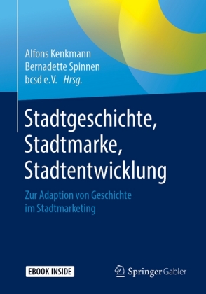 Stadtgeschichte, Stadtmarke, Stadtentwicklung