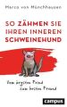 So zähmen Sie Ihren inneren Schweinehund