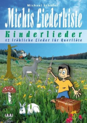 Michis Liederkiste: Kinderlieder für Querflöte