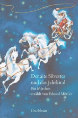 Der alte Silvester und das Jahrkind