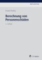 Berechnung von Personenschäden, m. 1 Buch, m. 1 Online-Zugang