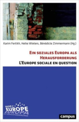 Ein soziales Europa als Herausforderung. L'Europe sociale en question