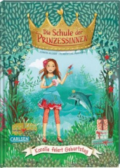 Die Schule der Prinzessinnen: Koralie feiert Geburtstag